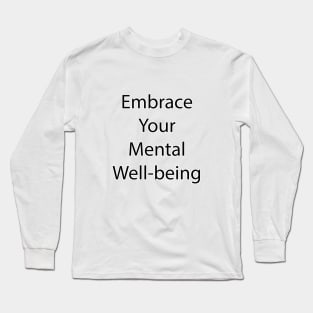 Mental Health Quote 19 Long Sleeve T-Shirt